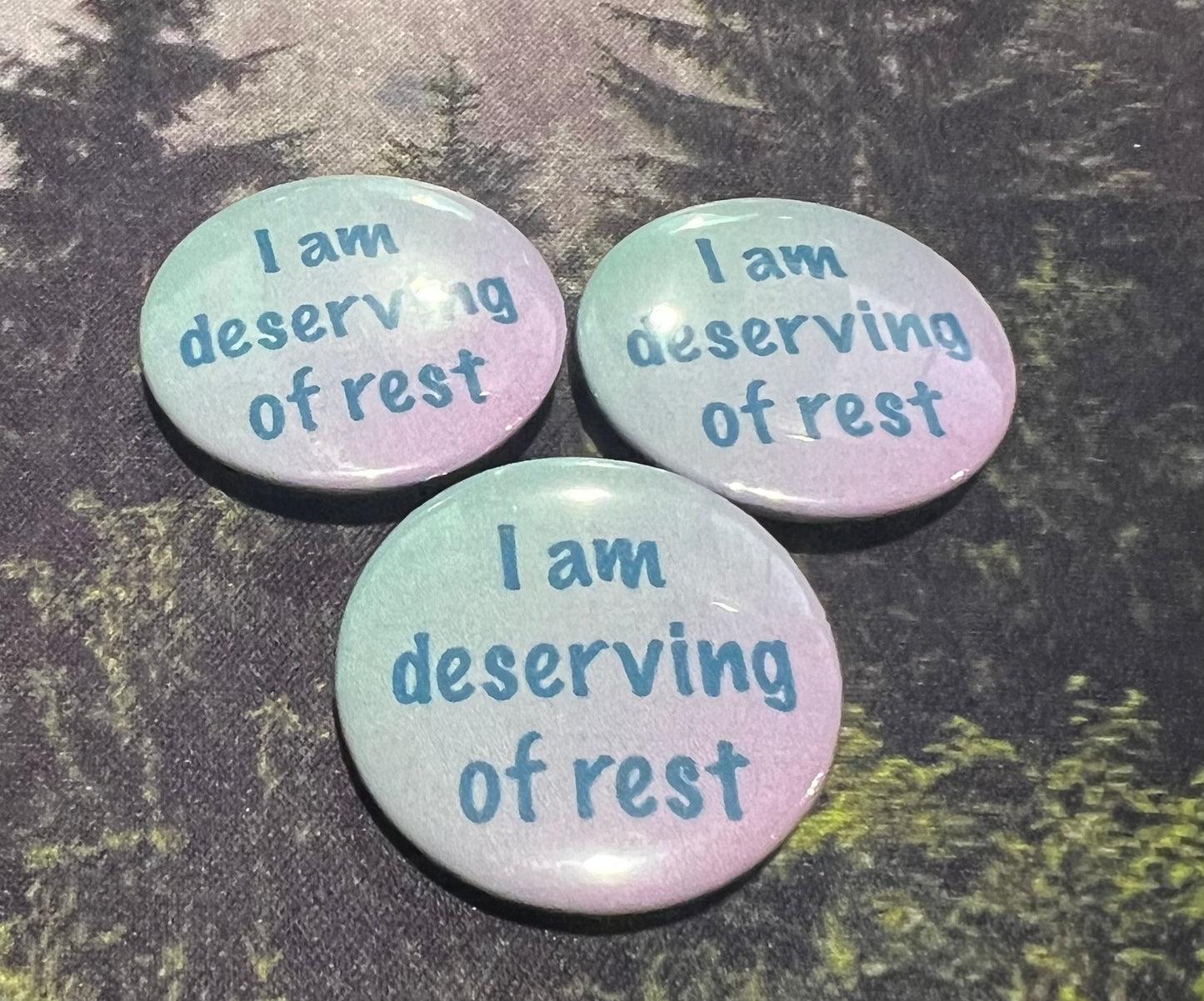 "I am deserving of rest" button